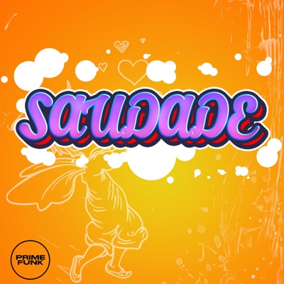 Saudade (feat. Prime Funk) - Single