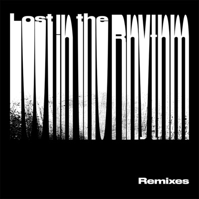 Lost In The Rhythm Remixes - EP