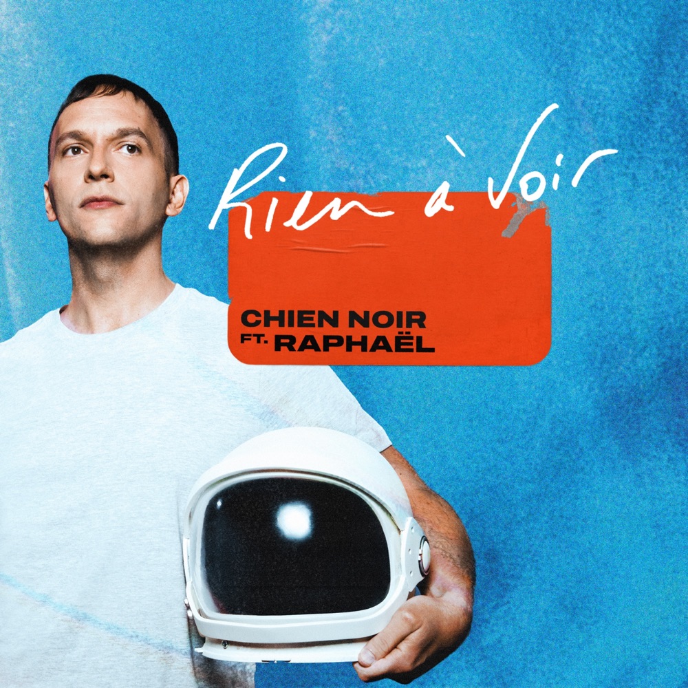 Обложка альбома «Rien à voir (feat. Raphaël) - Single» — chien noir