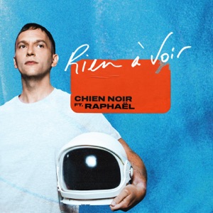 Rien à voir (feat. Raphaël) - Single