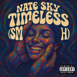 Timeless (SMILE B!TCH) Nate Sky
