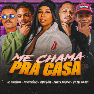 Me Chama pra Casa (feat. Nath Lima & Eo Tal do RM)