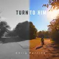 Turn to Him
