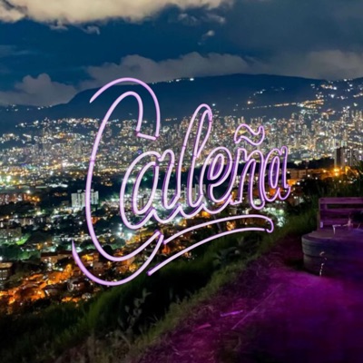 Caleña (feat. MarK.O El De La Letra Fina) - Single