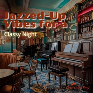 Jazzed-Up Vibes for a Classy Night - EP
