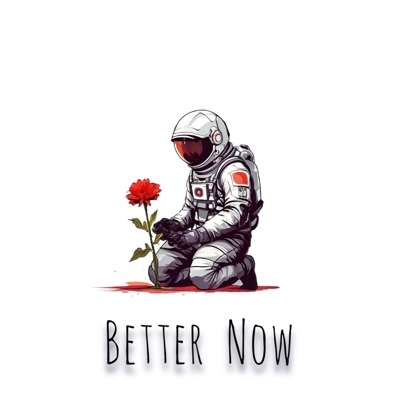 Better Now (feat. Luvseff) - Single