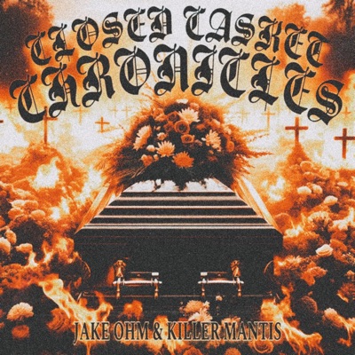Closed Casket Chronicles
