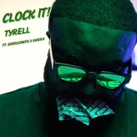 Clock It (feat. Gorrsowtu & Vurra) - Single - Tyrell