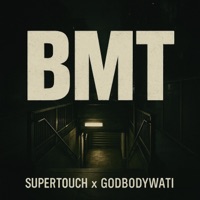 BMT (feat. Godbodywati) - Single - Supertouch