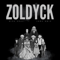 Zoldyck - Single - Mike Drop & Jamo Qwik