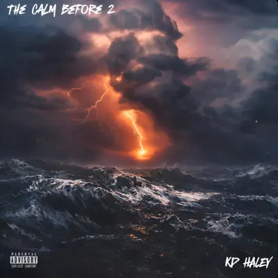 Listen to The Calm Before 2 - EP by KD Haley