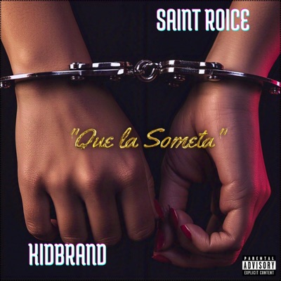 Que la someta (feat. Saint Roice) - Single