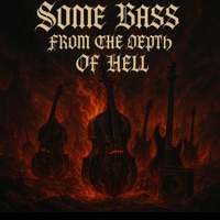 Some Bass From The Depths Of Hell - Bretton Smiley