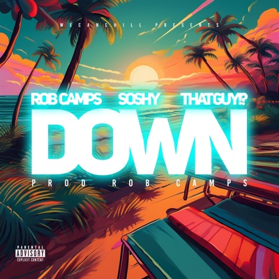 Down (feat. Soshy & Rob Camps) - Single