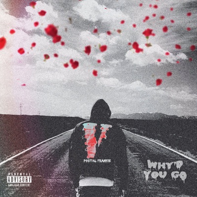 Why'd You Go
