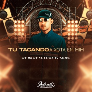 Tu Tacando Xota em Mim
