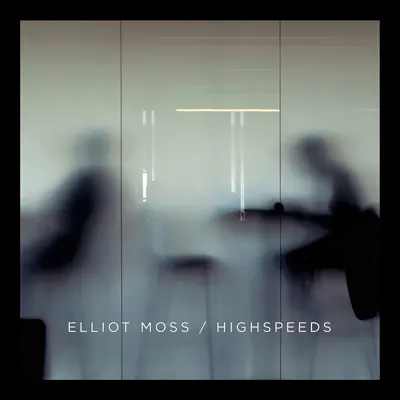 Hör dir „Highspeeds“ von Elliot Moss an