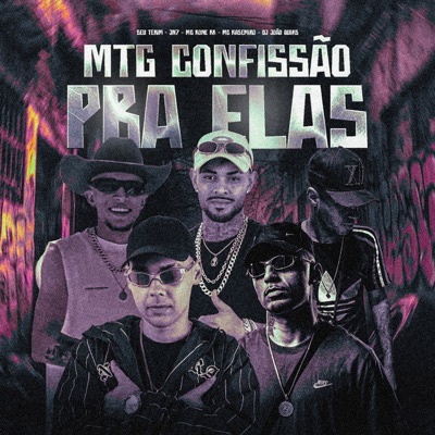Mtg Confissão pra Elas (feat. DJ João Quiks) - Single