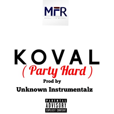 Koval (Party Hard ) [feat. Asakaa Boi, Siaw Sikanii, K.S.A & Osiekrom Boi] [2024 Remastered] - Single