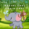 Haathi Chal Chala Chal - Single