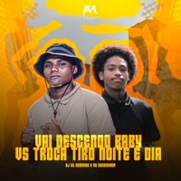 Vai Descendo Baby Vs Troca Tiro Noite e Dia - Single - DJ GG Sucesso & DJ RC SUCESSADA