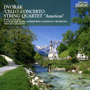 Dvorak: Cello Concerto / String Quartet No. 12 "American"