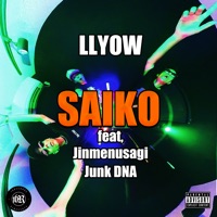 Saiko (feat. Jinmenusagi & JvnkDNA) - Single - LLYOW