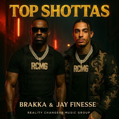 TOP SHOTTAS (feat. Brakka & Jay Finesse) - Single