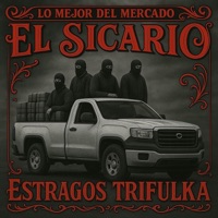 Lo Mejor del Mercado - Single - Estragos Trifulka & El Sicario