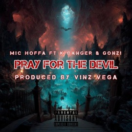Pray For The Devil (feat. Gonz!, K Banger & Vinz Vega) Mic Hoffa