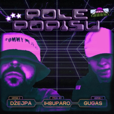 Pole Popisu (feat. Gugas & ih8uparo) - Single