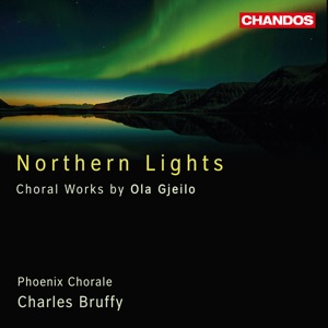 Northern Lights: Choral Works by Ola Gjeilo