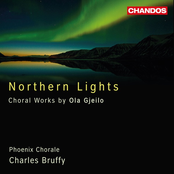 Northern Lights: Choral Works by Ola Gjeilo