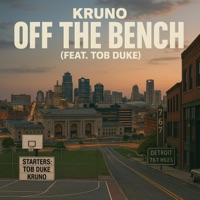 Off The Bench (feat. TOB Duke) - Single - Kruno