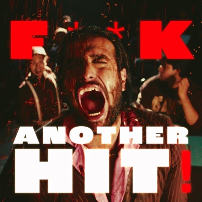 FUCK ANOTHER HIT! (V2) - Single