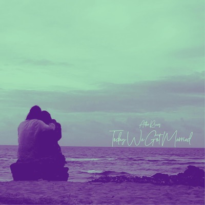 Today We Got Married (1st Anniversary Version) - Single