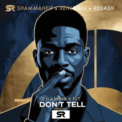 Don't Tell (Senzeni) - Single