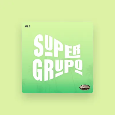 Listen to Super Grupo, watch music videos, read bio, see tour dates & more!