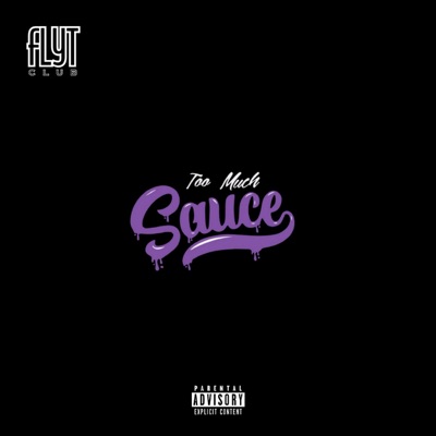 Too Much Sauce (feat. Brandon Parks) - Single