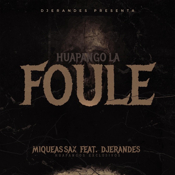 Huapango La Foule (feat. DJ Erandes)