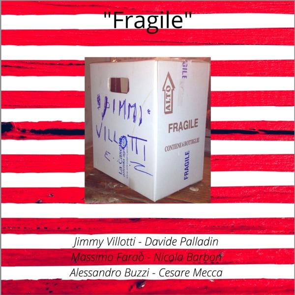 Fragile (feat. Davide Palladin, Nicola Barbon, Alessandro Buzzi & Cesare Mecca)