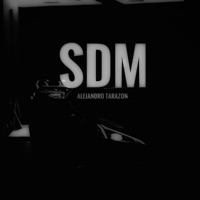 Album cover for SDM - Single by Alejandro Tarazon