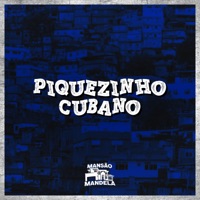 Piquezinho Cubano - Single - MC GW, DJ JHENNY & DJ Negritto