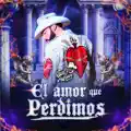 El Amor Que Perdimos