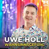 Wahnsinnsgefühl — Uwe Höll