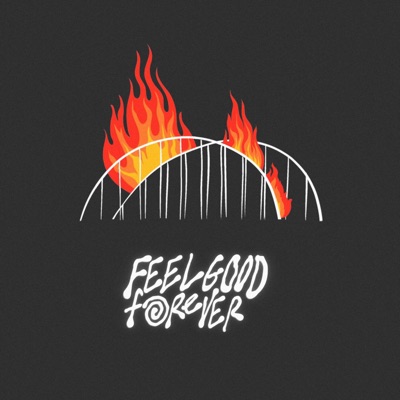Feelgood Forever