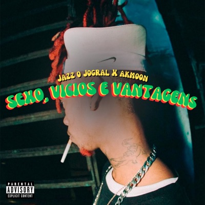 Sexo, Vícios e Vantagens (feat. Akmoon) - EP