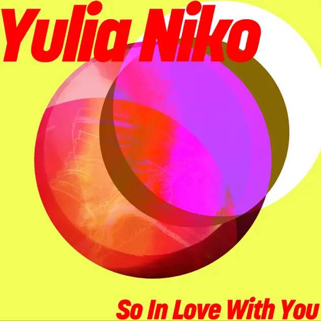 \[ALBUM\] So in Love With You - EP by Yulia Niko – Apple Music
