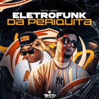 Eletrofunk da Periquita - Single - Mc Rd, DAACH & TRATTO DE LA CALLE
