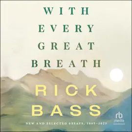 With Every Great Breath : New and Selected Essays, 1995-2023